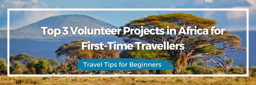 first-time volunteering abroad, beginner volunteer Africa, best Africa volunteer projects, South Africa volunteering, Cape Town volunteer work