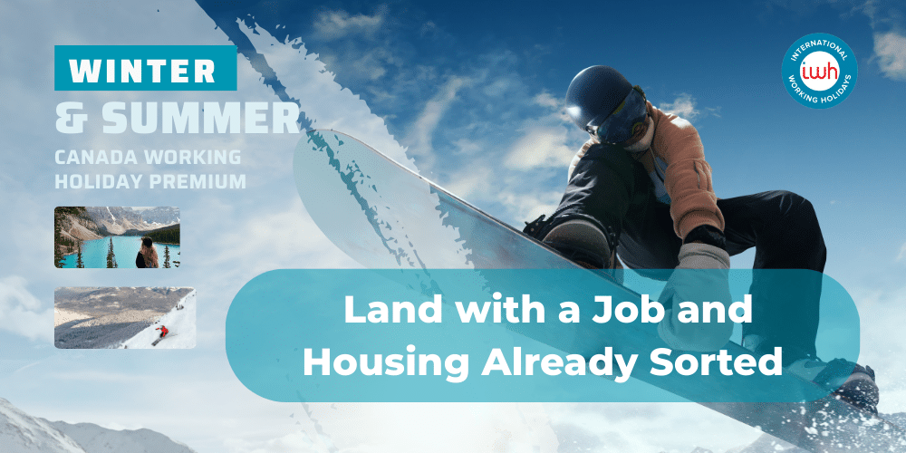 Canada Working Holiday Land with a Job and Housing Already Sorted